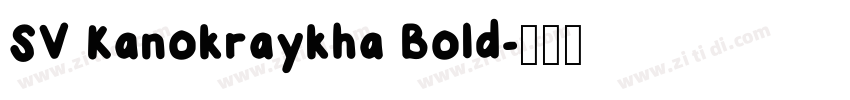 SV Kanokraykha Bold字体转换
